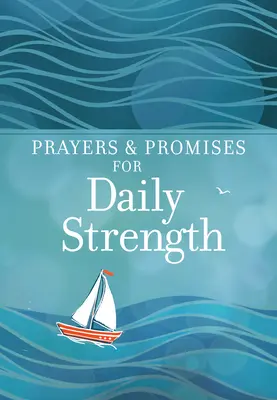 Rugăciuni și promisiuni pentru putere zilnică - Prayers & Promises for Daily Strength