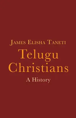 Creștinii telugu: O istorie - Telugu Christians: A History