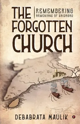 Biserica uitată: Amintirea armenilor din Saidabad - The Forgotten Church: Remembering Armenians of Saidabad