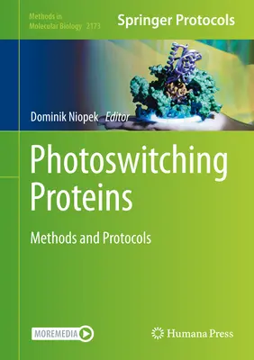 Proteine fotoschimbătoare: Metode și protocoale - Photoswitching Proteins: Methods and Protocols