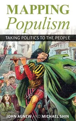 Cartografierea populismului: Politica la dispoziția oamenilor - Mapping Populism: Taking Politics to the People