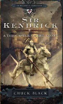 Sir Kendrick și Castelul Bel Lione - Sir Kendrick and the Castle of Bel Lione