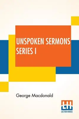 Predici nespuse Seria I - Unspoken Sermons Series I