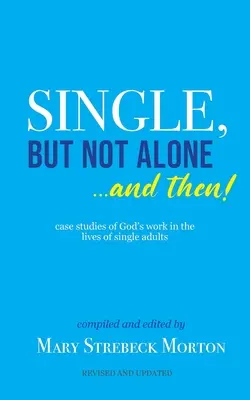 Singură, dar nu singură... Și apoi! - Single, But Not Alone... And Then!