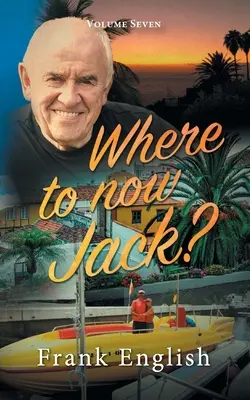 Unde e Jack acum?: Volumul șapte - Where to now Jack?: Volume Seven