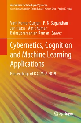 Aplicații de cibernetică, cogniție și învățare automată: Proceedings of Icccmla 2019 - Cybernetics, Cognition and Machine Learning Applications: Proceedings of Icccmla 2019