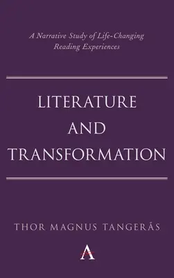 Literatură și transformare: Un studiu narativ al experiențelor de lectură care schimbă viața - Literature and Transformation: A Narrative Study of Life-Changing Reading Experiences