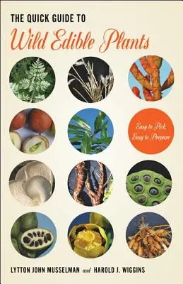 Ghidul rapid al plantelor sălbatice comestibile - The Quick Guide to Wild Edible Plants