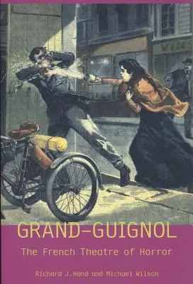 Grand Guignol din Londra și teatrul groazei - London's Grand Guignol and the Theatre of Horror