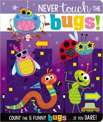 Nu te atinge niciodată de insecte! - Never Touch the Bugs!