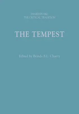The Tempest: Shakespeare: Tradiția critică - The Tempest: Shakespeare: The Critical Tradition