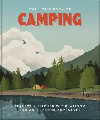 Mica carte a campingului - The Little Book of Camping