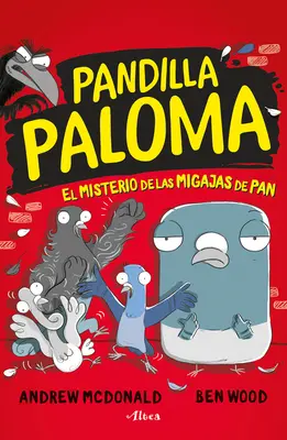 El Misterio de Las Migas de Pan / Porumbeii adevărați luptă împotriva crimei! - El Misterio de Las Migas de Pan / Real Pigeons Fight Crime!