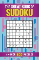 Great Book of Sudoku - Peste 500 de puzzle-uri - Great Book of Sudoku - Over 500 Puzzles