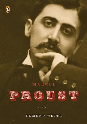 Marcel Proust: O viață - Marcel Proust: A Life