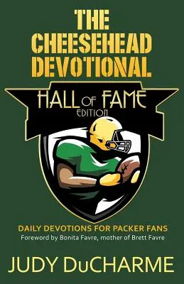 Devoționalul Cheesehead: Ediția Hall of Fame - The Cheesehead Devotional: Hall of Fame Edition
