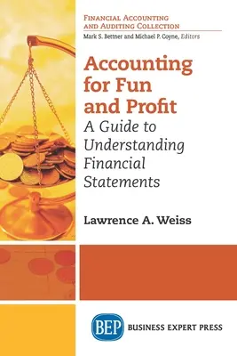 Contabilitate pentru distracție și profit: Un ghid pentru înțelegerea situațiilor financiare - Accounting For Fun and Profit: A Guide to Understanding Financial Statements