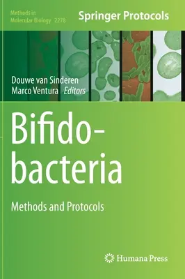 Bifidobacterii: Metode și protocoale - Bifidobacteria: Methods and Protocols