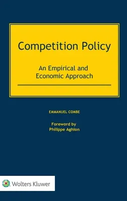 Politica în domeniul concurenței: O abordare empirică și economică - Competition Policy: An Empirical and Economic Approach