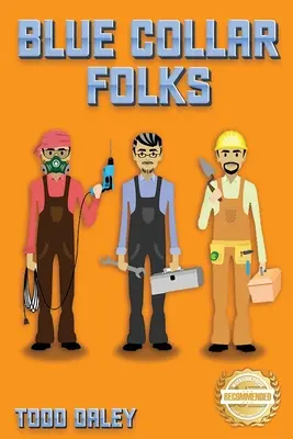 Oameni cu gulere albastre - Blue Collar Folks