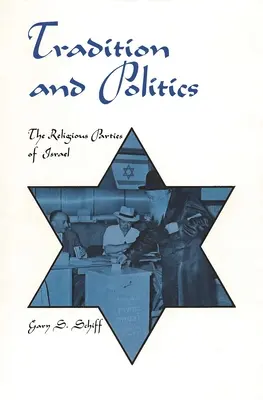 Tradiție și politică: Partidele religioase din Israel - Tradition and Politics: The Religious Parties of Israel