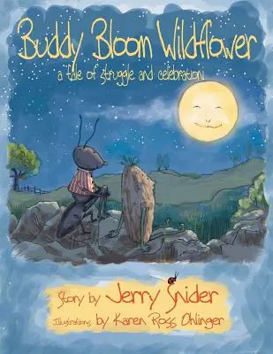 Buddy Bloom Wildflower: A Tale of Struggle and Celebration (O poveste de luptă și sărbătoare) - Buddy Bloom Wildflower: A Tale of Struggle and Celebration