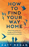 Cum să-ți găsești drumul spre casă - How To Find Your Way Home