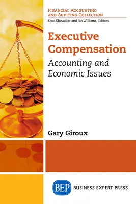 Compensarea executivilor: Aspecte contabile și economice - Executive Compensation: Accounting and Economic Issues