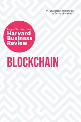 Blockchain: Perspectivele de care aveți nevoie de la Harvard Business Review - Blockchain: The Insights You Need from Harvard Business Review