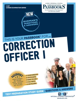 Ofițer de corecție I (C-837): Ghid de studiu Passbooks Volumul 837 - Correction Officer I (C-837): Passbooks Study Guidevolume 837