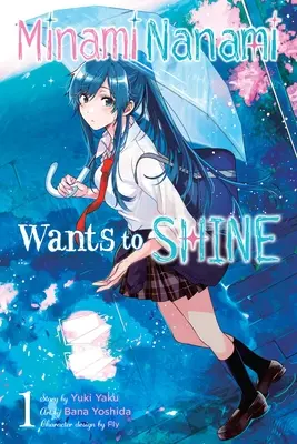 Minami Nanami vrea să strălucească, Vol. 1 - Minami Nanami Wants to Shine, Vol. 1
