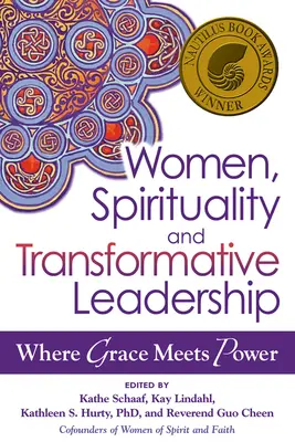 Femei, spiritualitate și leadership transformativ: Unde harul întâlnește puterea - Women, Spirituality and Transformative Leadership: Where Grace Meets Power