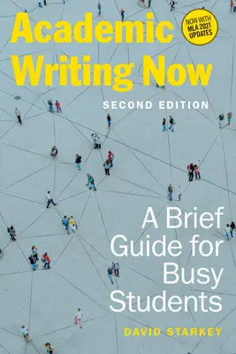 Scrierea academică acum: Un scurt ghid pentru studenții ocupați - Ediția a doua - Academic Writing Now: A Brief Guide for Busy Students - Second Edition