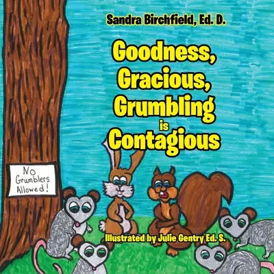 Bunătate, amabilitate, morocăneală și contagiozitate - Goodness, Gracious, Grumbling and Contagious