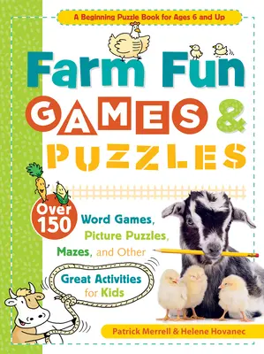Jocuri și puzzle-uri agricole distractive: Peste 150 de jocuri de cuvinte, puzzle-uri cu imagini, labirinturi și alte activități minunate pentru copii - Farm Fun Games & Puzzles: Over 150 Word Games, Picture Puzzles, Mazes, and Other Great Activities for Kids