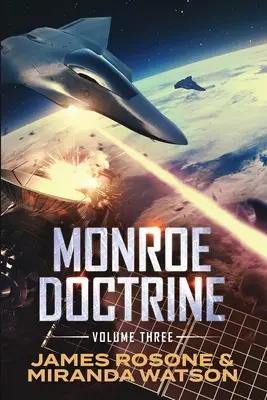 Doctrina Monroe: Volumul III - Monroe Doctrine: Volume III
