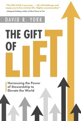 The Gift of Lift: Exploatarea puterii stewardship-ului pentru a înălța lumea - The Gift of Lift: Harnessing the Power of Stewardship to Elevate the World