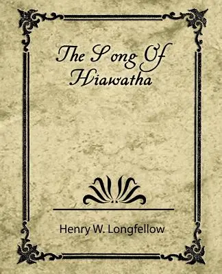 Cântecul lui Hiawatha - The Song of Hiawatha