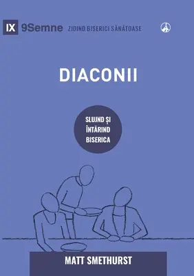 Diaconii (română): Cum slujesc și întăresc Biserica - Diaconii (Deacons) (Romanian): How They Serve and Strengthen the Church