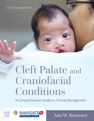 Cleft Palate and Craniofacial Conditions: A Comprehensive Guide to Clinical Management: Un ghid cuprinzător pentru managementul clinic - Cleft Palate and Craniofacial Conditions: A Comprehensive Guide to Clinical Management: A Comprehensive Guide to Clinical Management