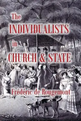 Individualiștii în Biserică și Stat - The Individualists in Church and State