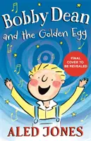 Bobby Dean și oul de aur - Bobby Dean and the Golden Egg