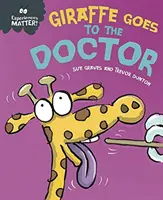 Experiențele contează: Girafa merge la doctor - Experiences Matter: Giraffe Goes to the Doctor