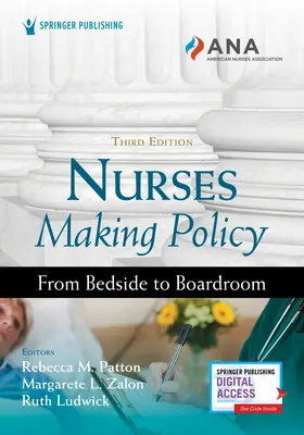 Asistentele care fac politică, ediția a treia: De la pat la sala de consiliu - Nurses Making Policy, Third Edition: From Bedside to Boardroom