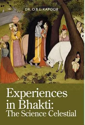 Experiențe în Bhakti: Știința celestă - Experiences in Bhakti: The Science Celestial