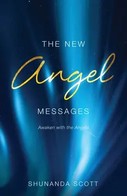 Noile mesaje ale îngerilor - The New Angel Messages