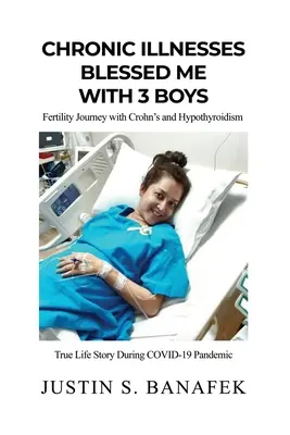 Bolile cronice m-au binecuvântat cu 3 băieți: Călătoria fertilității cu boala Crohn și hipotiroidism - Chronic Illnesses Blessed Me with 3 Boys: Fertility Journey with Crohn's and Hypothyroidism