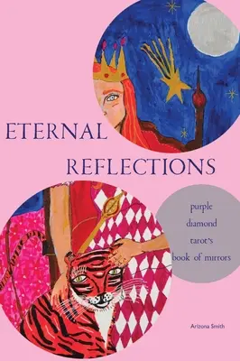 Reflecții eterne: Cartea oglinzilor de la Purple Diamond Tarot - Eternal Reflections: Purple Diamond Tarot's Book of Mirrors