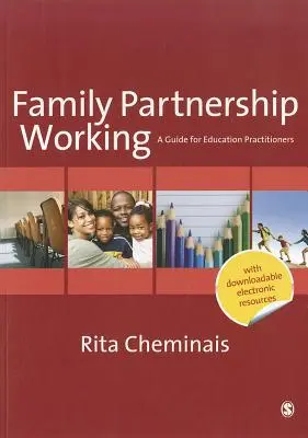 Lucrul în parteneriat cu familia: Un ghid pentru practicienii din domeniul educației - Family Partnership Working: A Guide for Education Practitioners