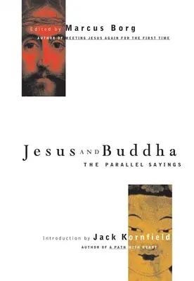 Iisus și Buddha: Spusele paralele - Jesus and Buddha: The Parallel Sayings